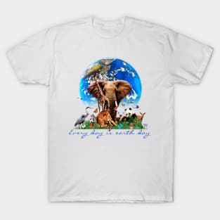 Every Day is Earth day T-Shirt